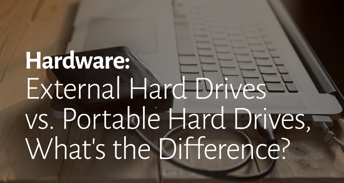 External Hard Drives vs. Portable Hard Drives: What’s the Difference?