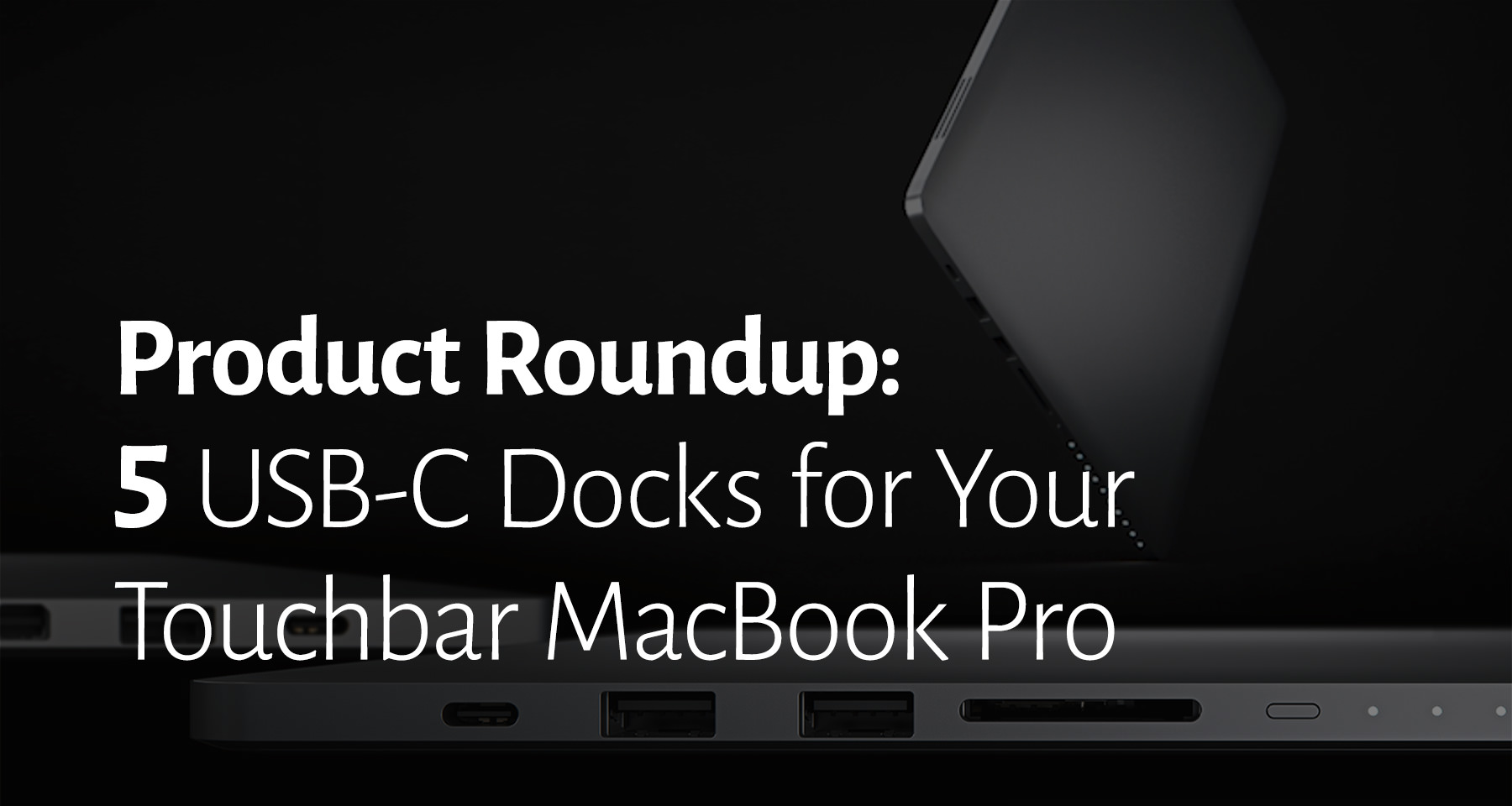 Product Roundup: USB-C docks
