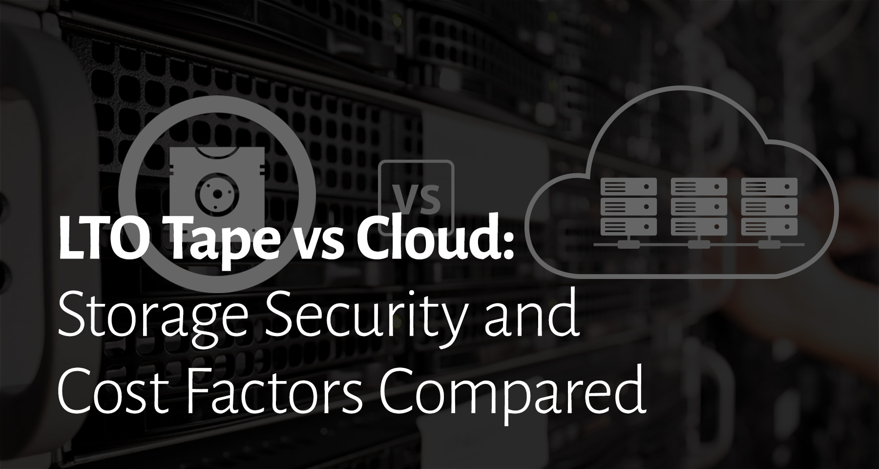 LTO Tape vs Cloud storage